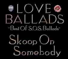 Amazon.co.jp: LOVE BALLADS~Best Of S.O.S.Ballads - Skoop On